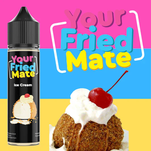 Your Fried Mate - Ice Cream - 60ml