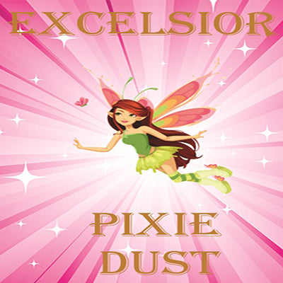 EXCELSIOR – PIXIE DUST